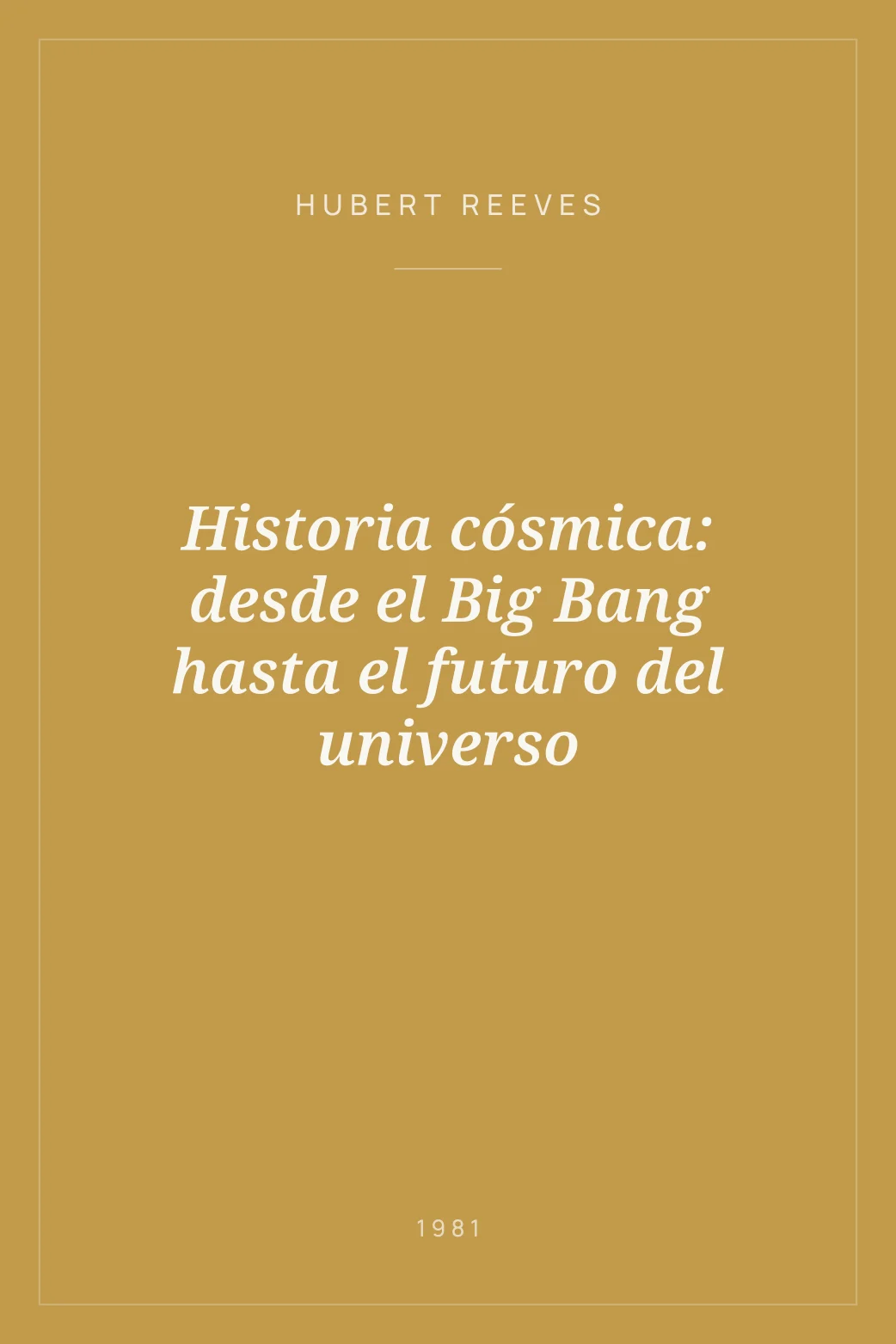Portada de Historia cósmica: desde el Big Bang hasta el futuro del universo