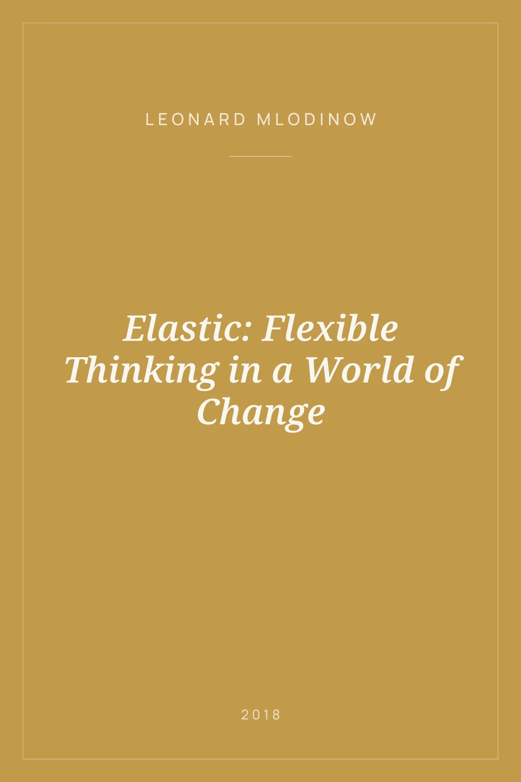 Portada de Elastic: Flexible Thinking in a World of Change