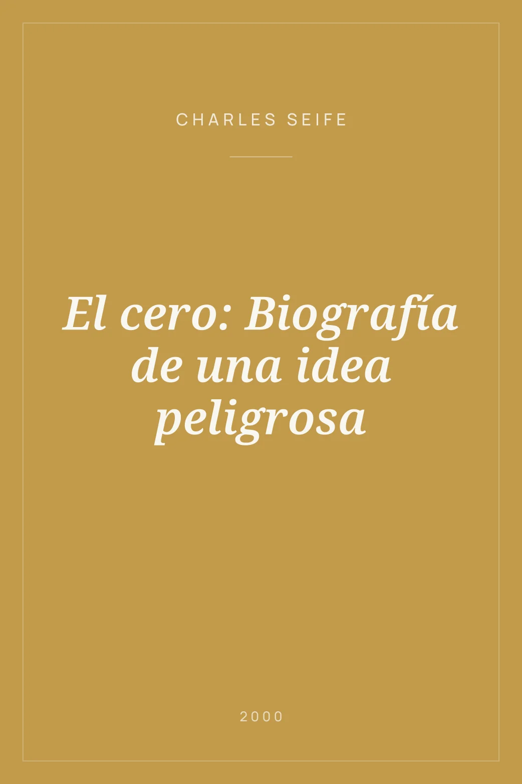 Portada de El cero: Biografía de una idea peligrosa