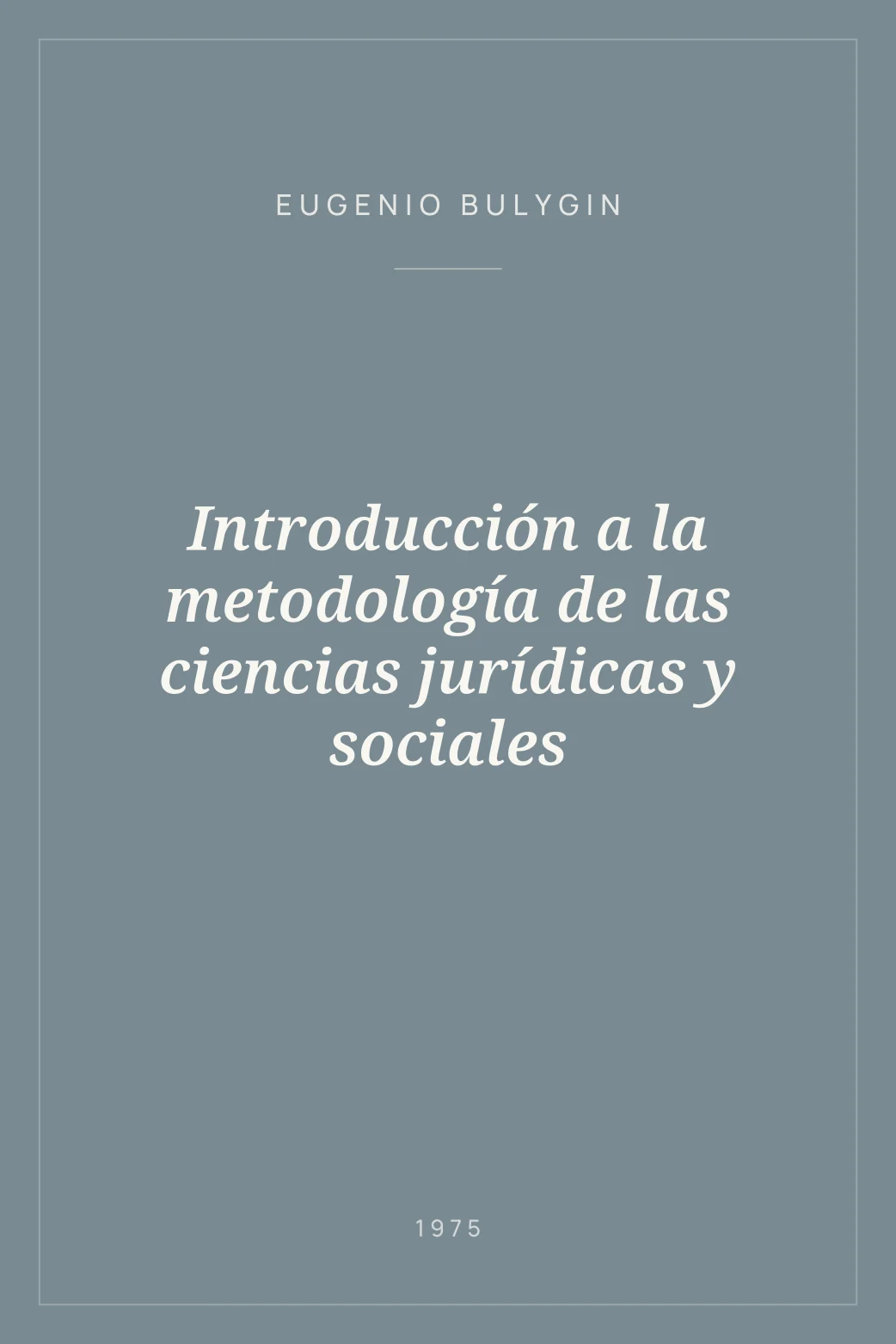 Portada de Introducción a la metodología de las ciencias jurídicas y sociales
