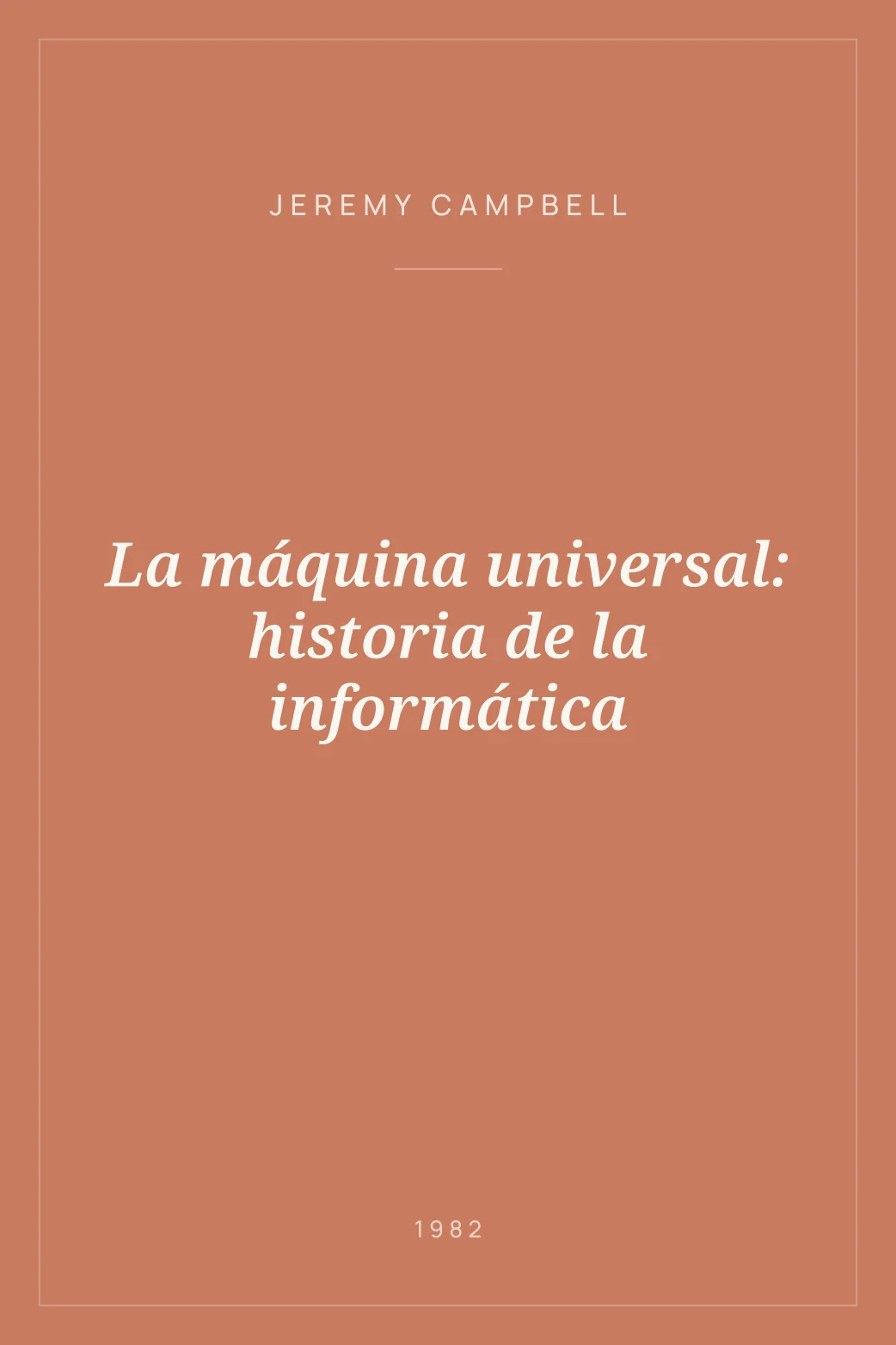 Portada de La máquina universal: historia de la informática