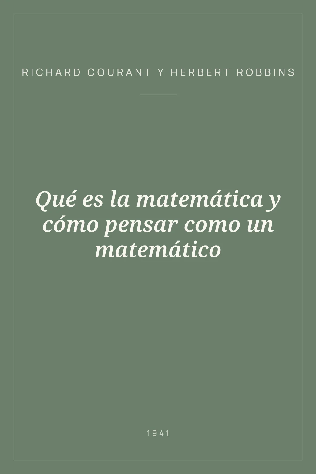 Portada de Qué es la matemática y cómo pensar como un matemático