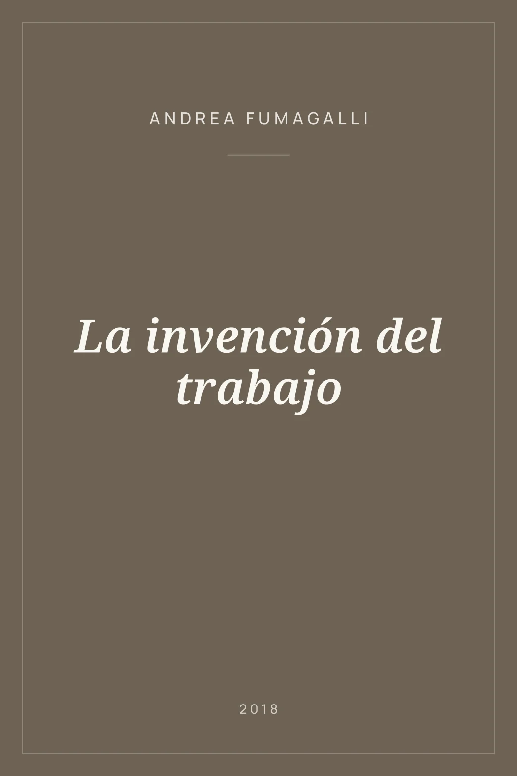 Portada de La invención del trabajo