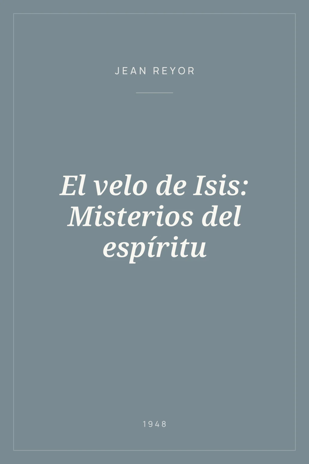 Portada de El velo de Isis: Misterios del espíritu
