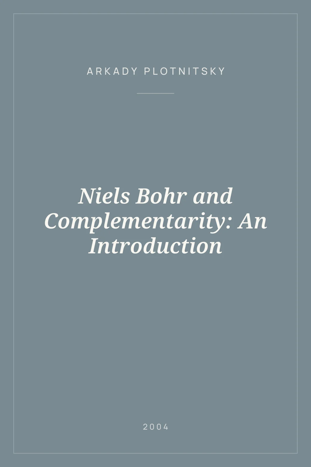 Portada de Niels Bohr and Complementarity: An Introduction