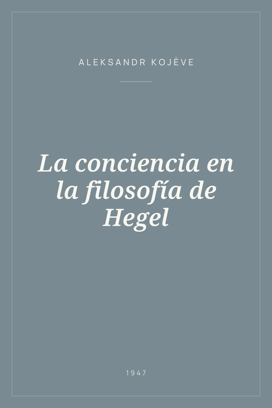 Portada de La conciencia en la filosofía de Hegel