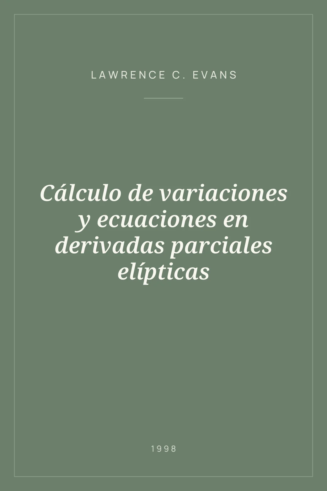 Portada de Cálculo de variaciones y ecuaciones en derivadas parciales elípticas