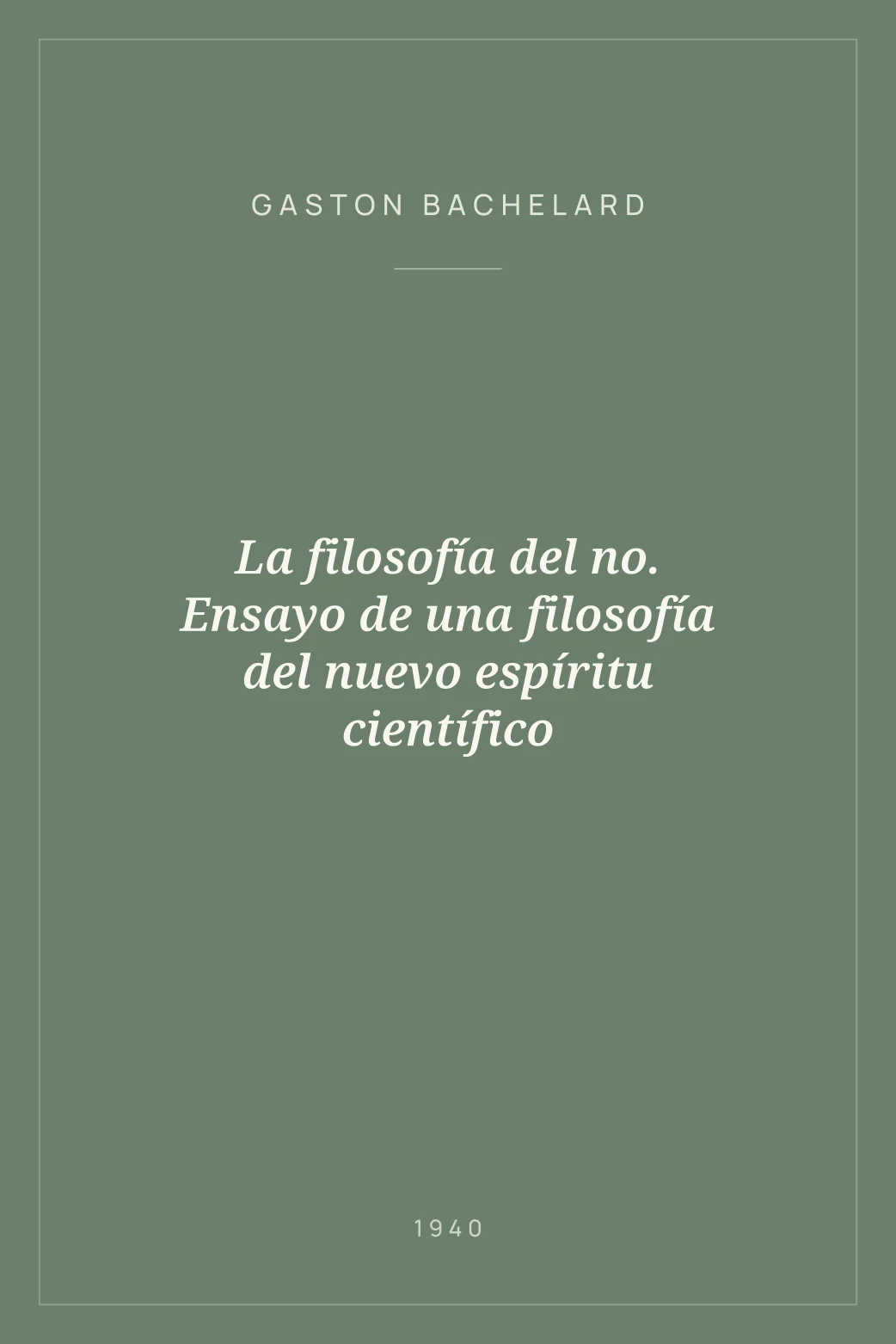 Portada de La filosofía del no. Ensayo de una filosofía del nuevo espíritu científico