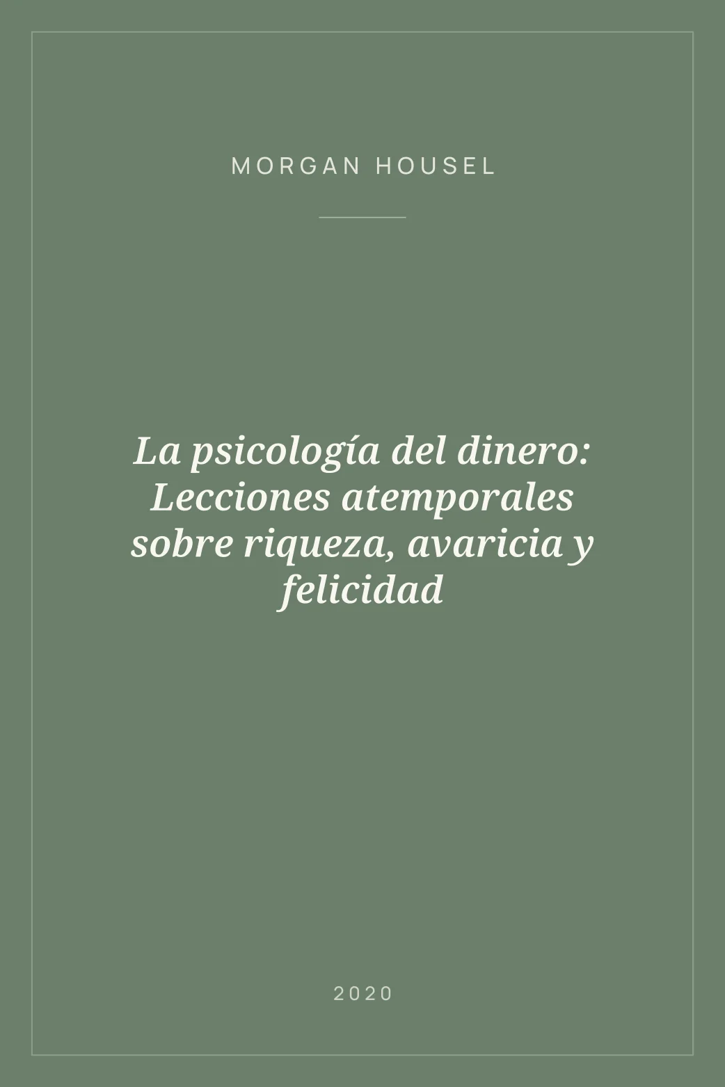 Portada de La psicología del dinero: Lecciones atemporales sobre riqueza, avaricia y felicidad