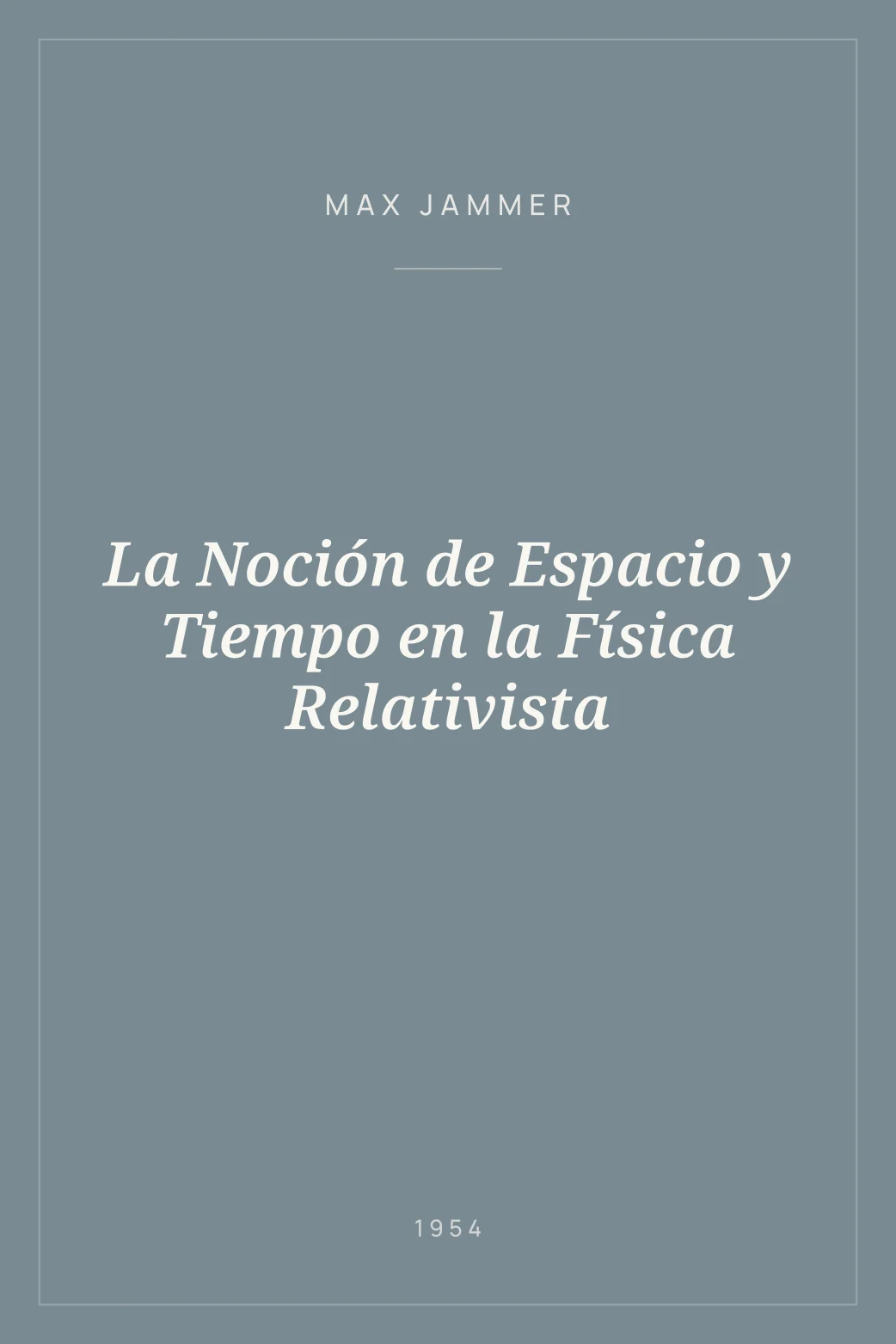Portada de La Noción de Espacio y Tiempo en la Física Relativista