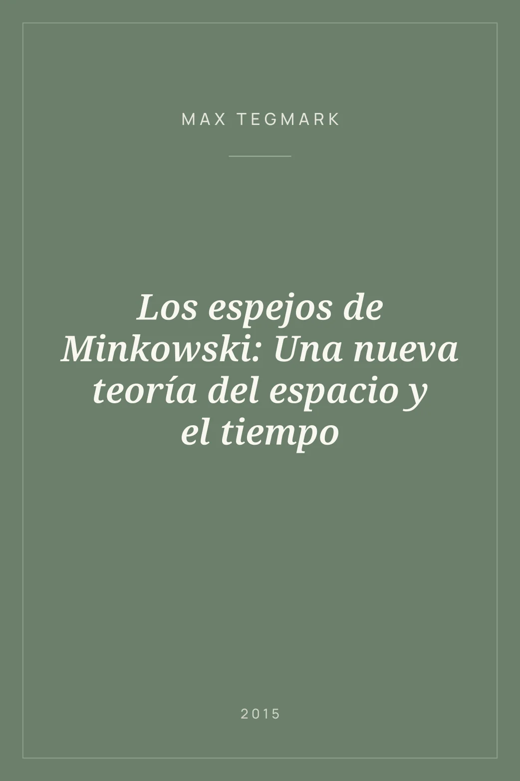 Portada de Los espejos de Minkowski: Una nueva teoría del espacio y el tiempo