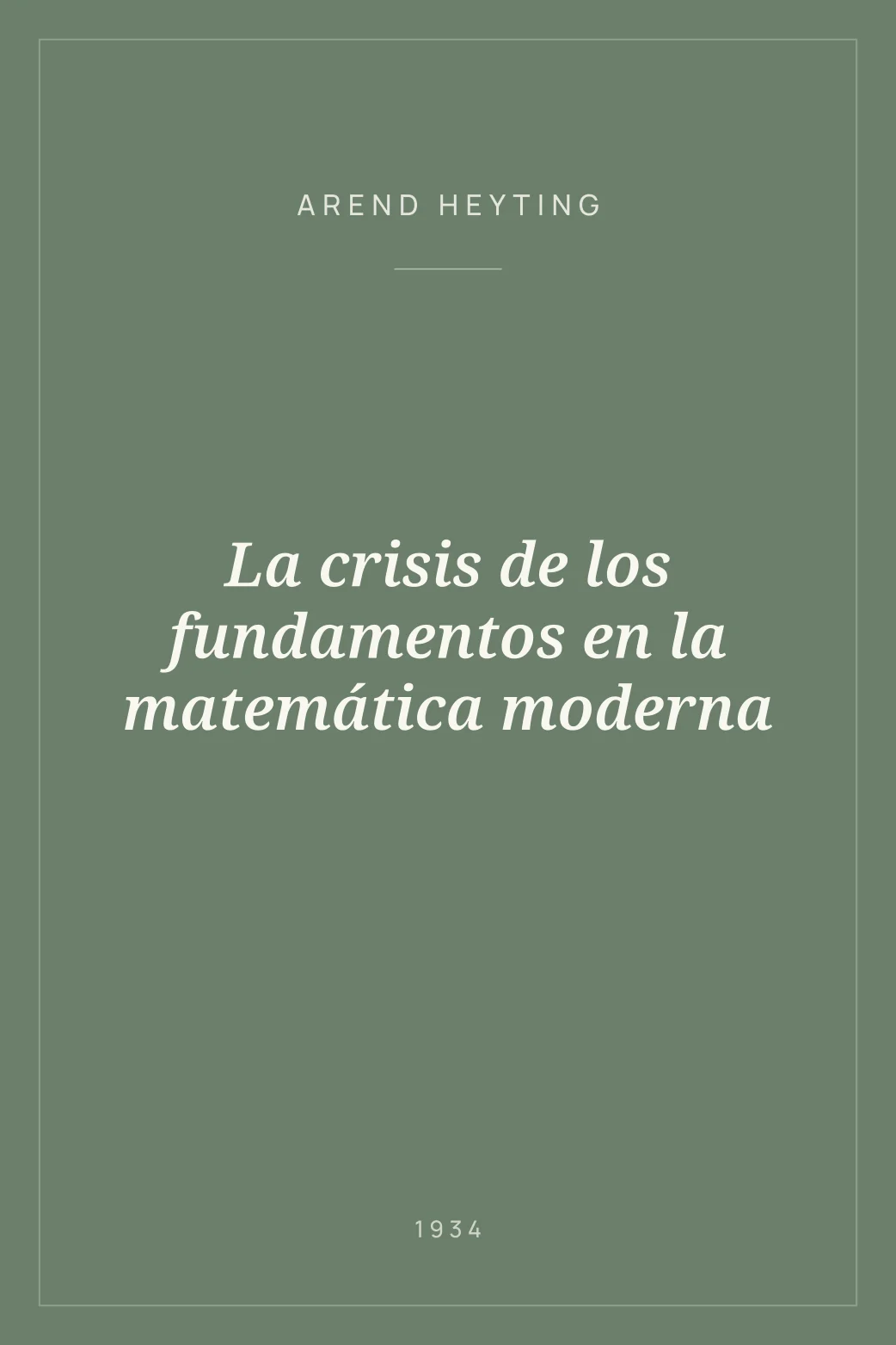 Portada de La crisis de los fundamentos en la matemática moderna