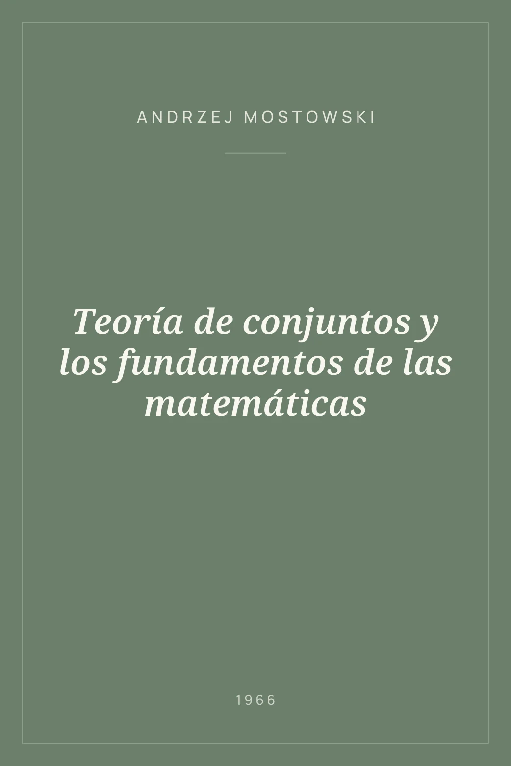 Portada de Teoría de conjuntos y los fundamentos de las matemáticas