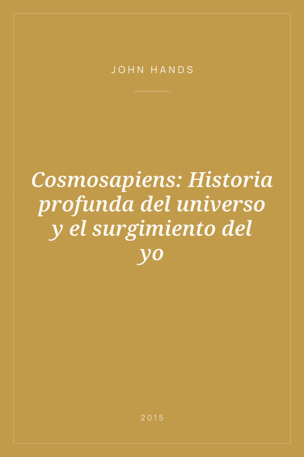 Portada de Cosmosapiens: Historia profunda del universo y el surgimiento del yo