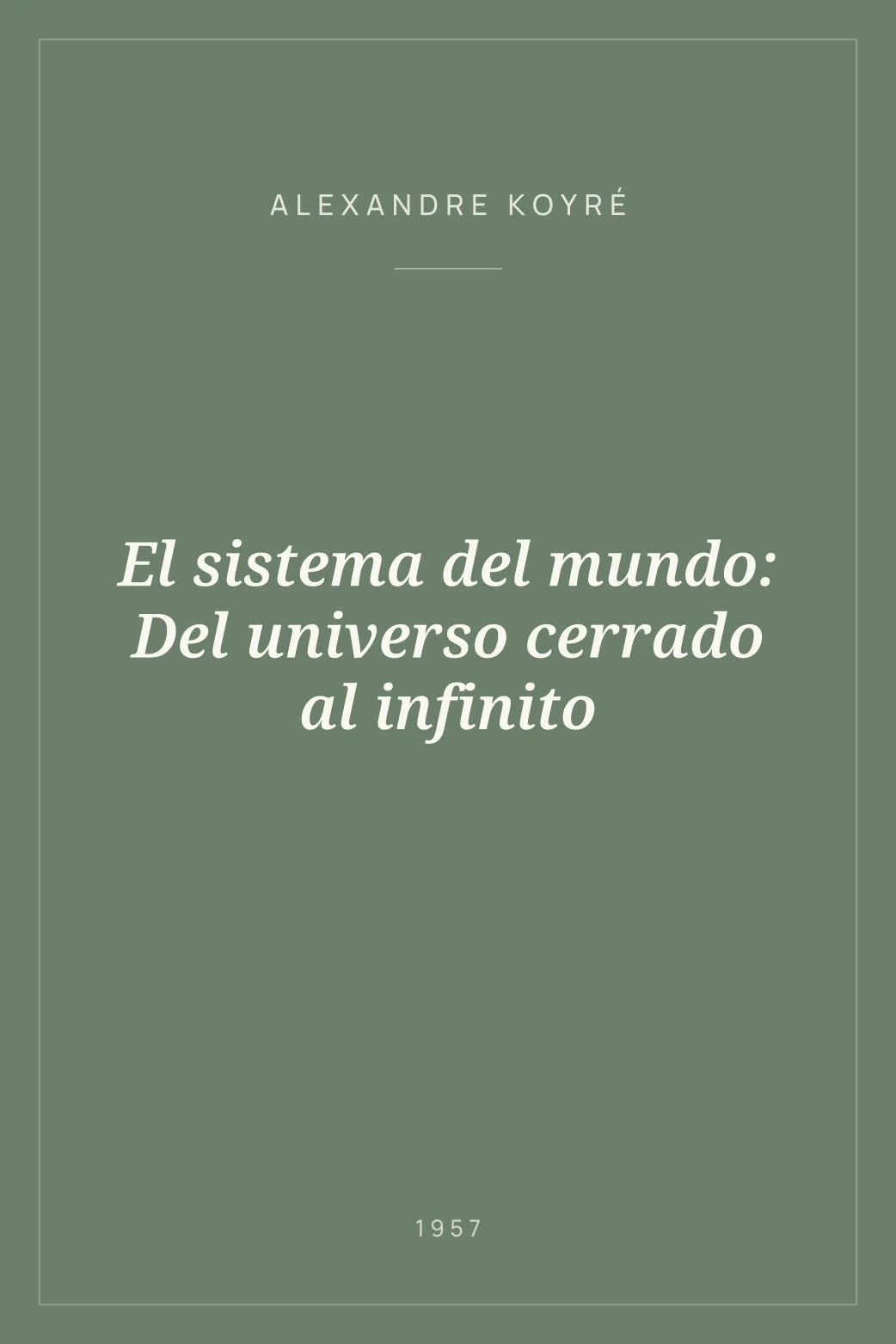Portada de El sistema del mundo: Del universo cerrado al infinito