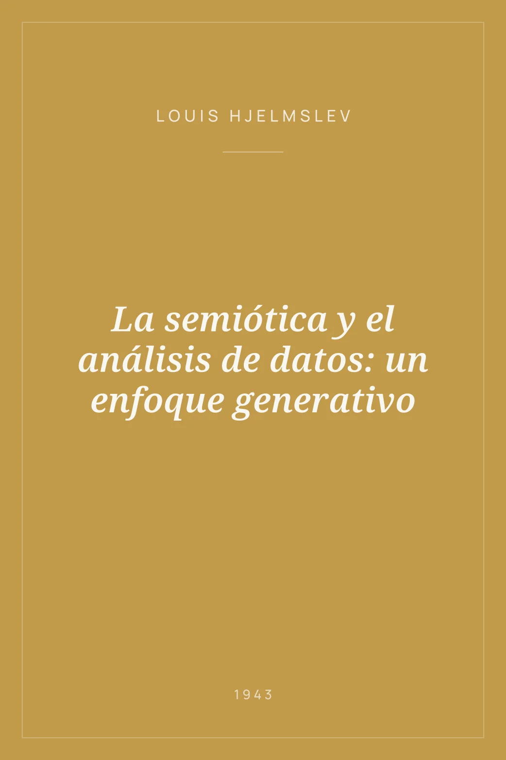 Portada de La semiótica y el análisis de datos: un enfoque generativo