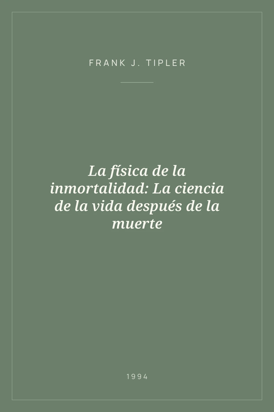 Portada de La física de la inmortalidad: La ciencia de la vida después de la muerte