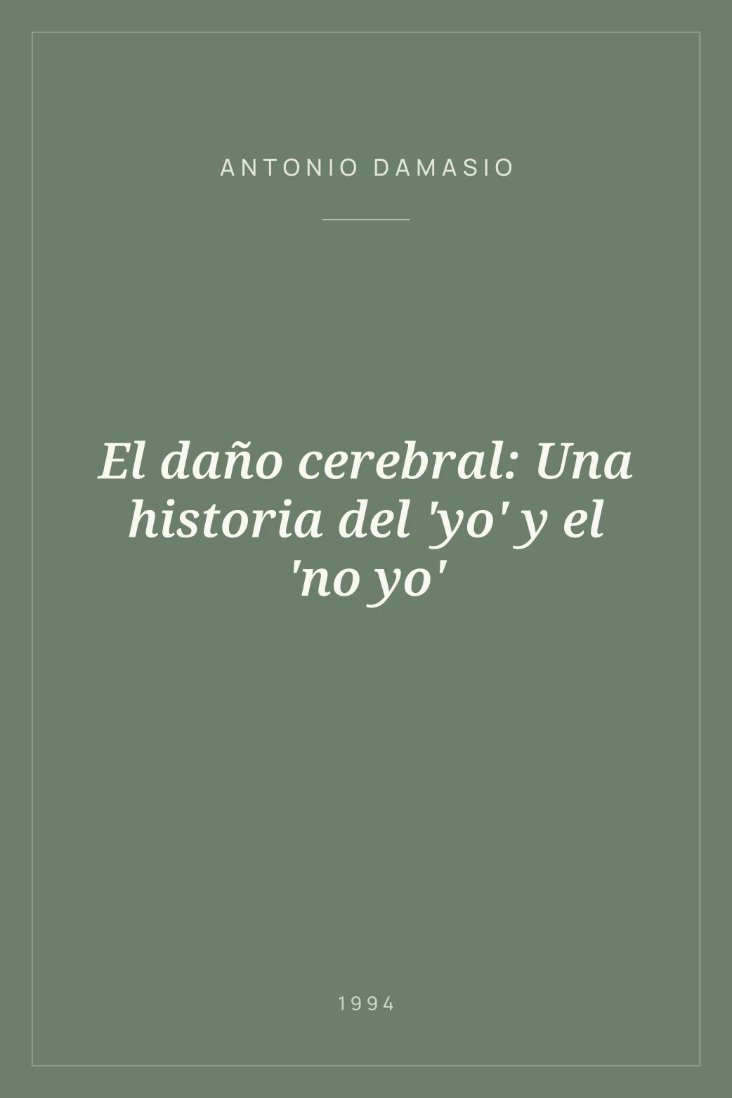 Portada de El daño cerebral: Una historia del 'yo' y el 'no yo'