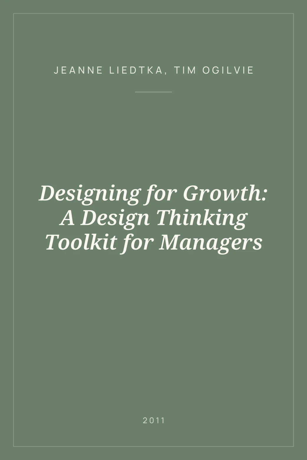 Portada de Designing for Growth: A Design Thinking Toolkit for Managers