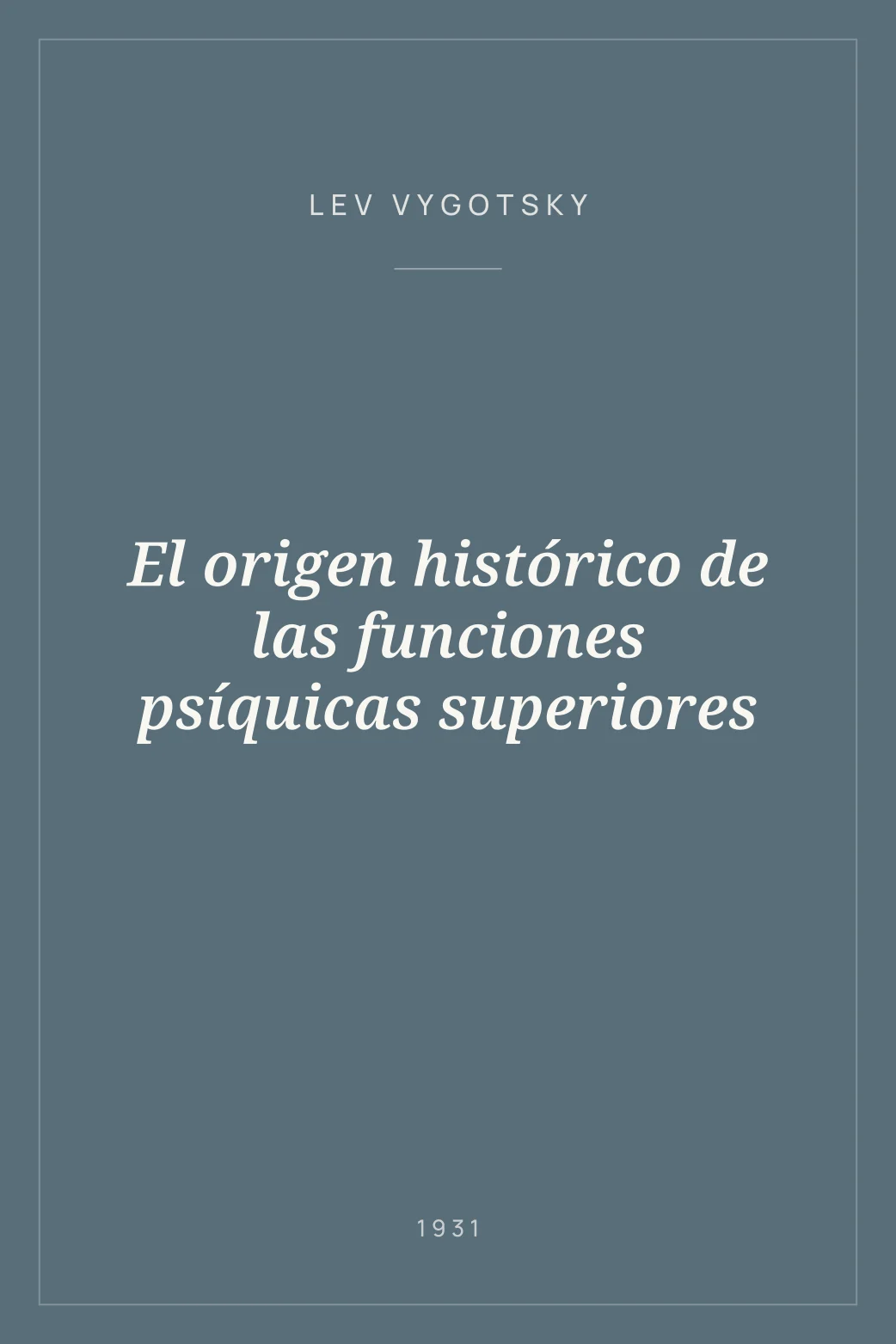 Portada de El origen histórico de las funciones psíquicas superiores