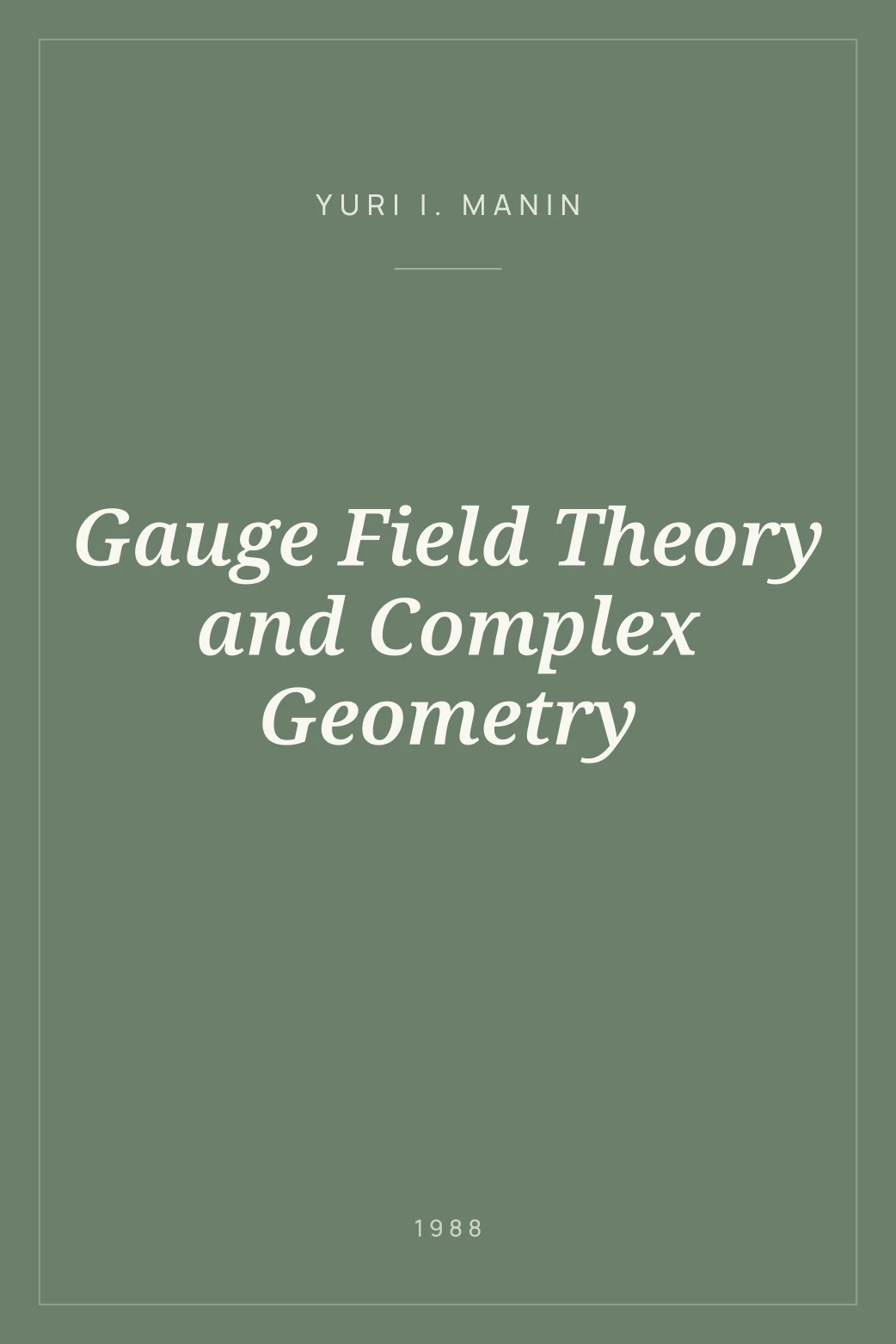 Portada de Gauge Field Theory and Complex Geometry