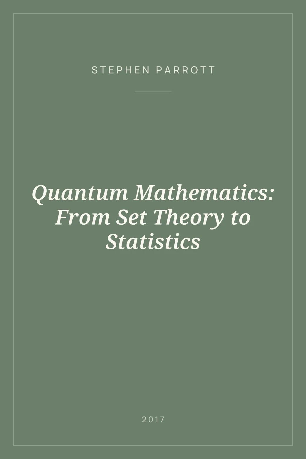 Portada de Quantum Mathematics: From Set Theory to Statistics