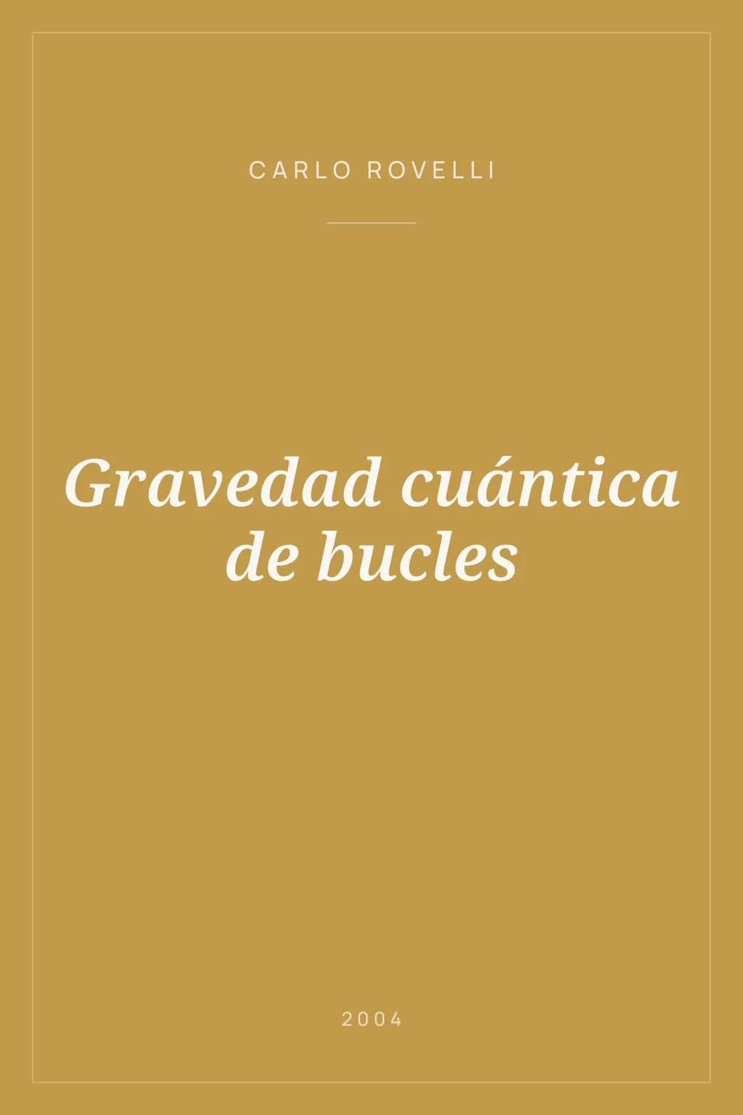 Portada de Gravedad cuántica de bucles