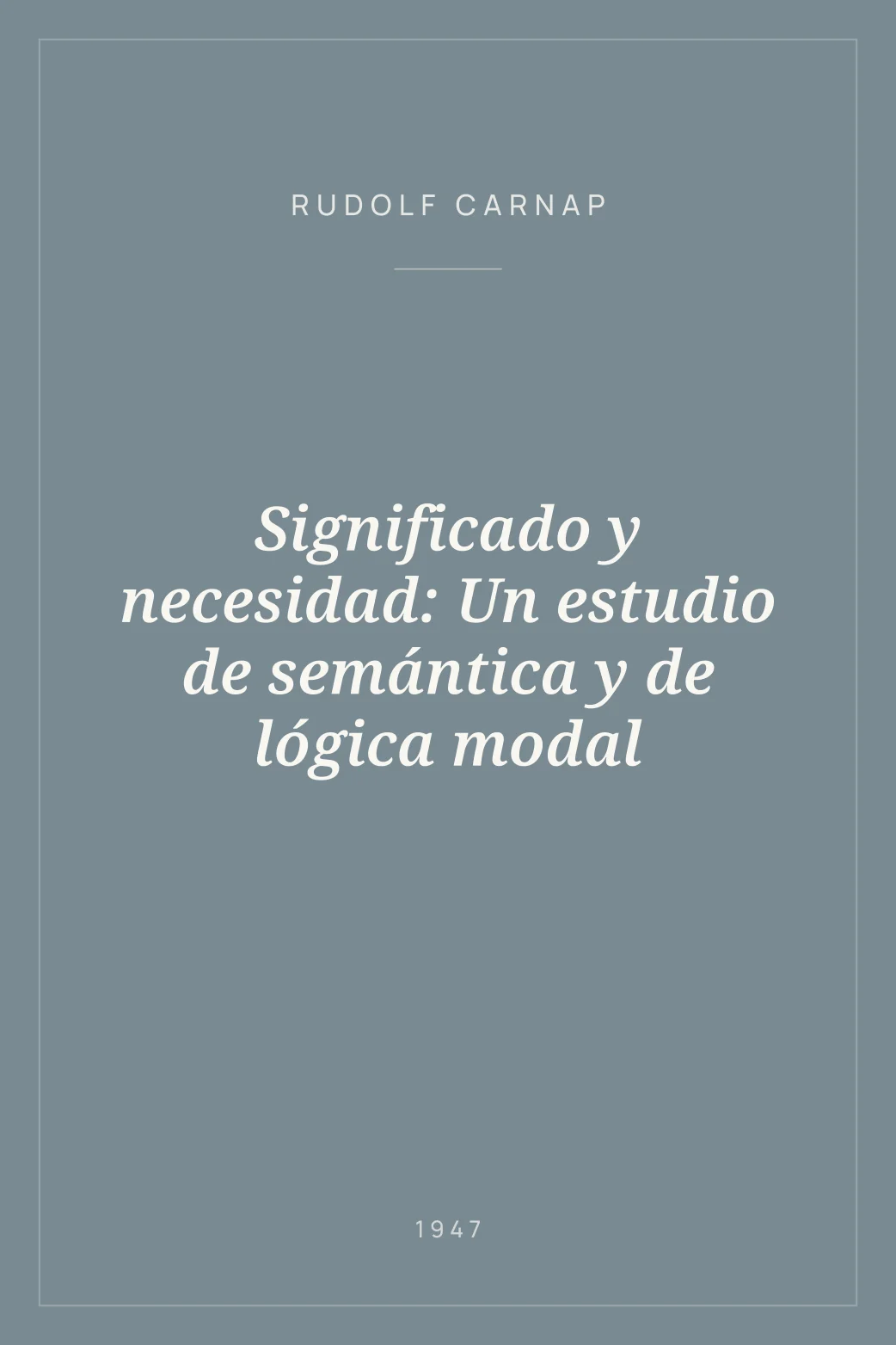 Portada de Significado y necesidad: Un estudio de semántica y de lógica modal