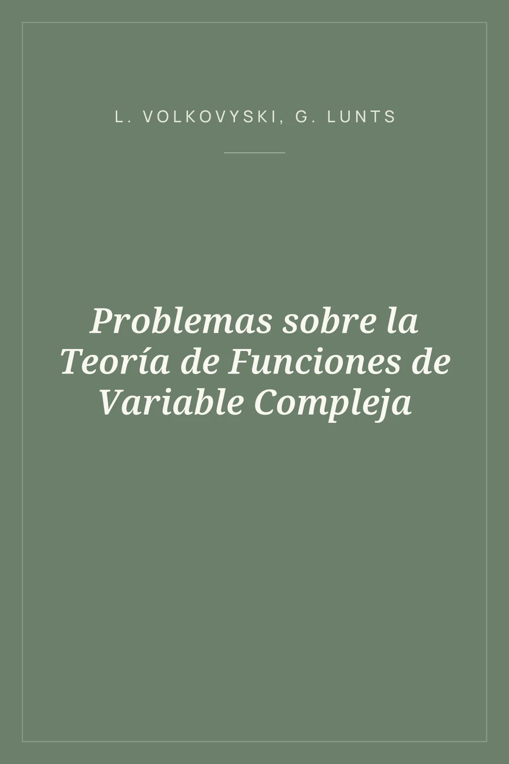 Portada de Problemas sobre la Teoría de Funciones de Variable Compleja