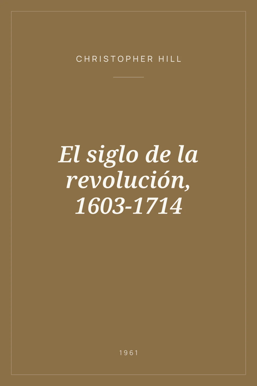 Portada de El siglo de la revolución, 1603-1714