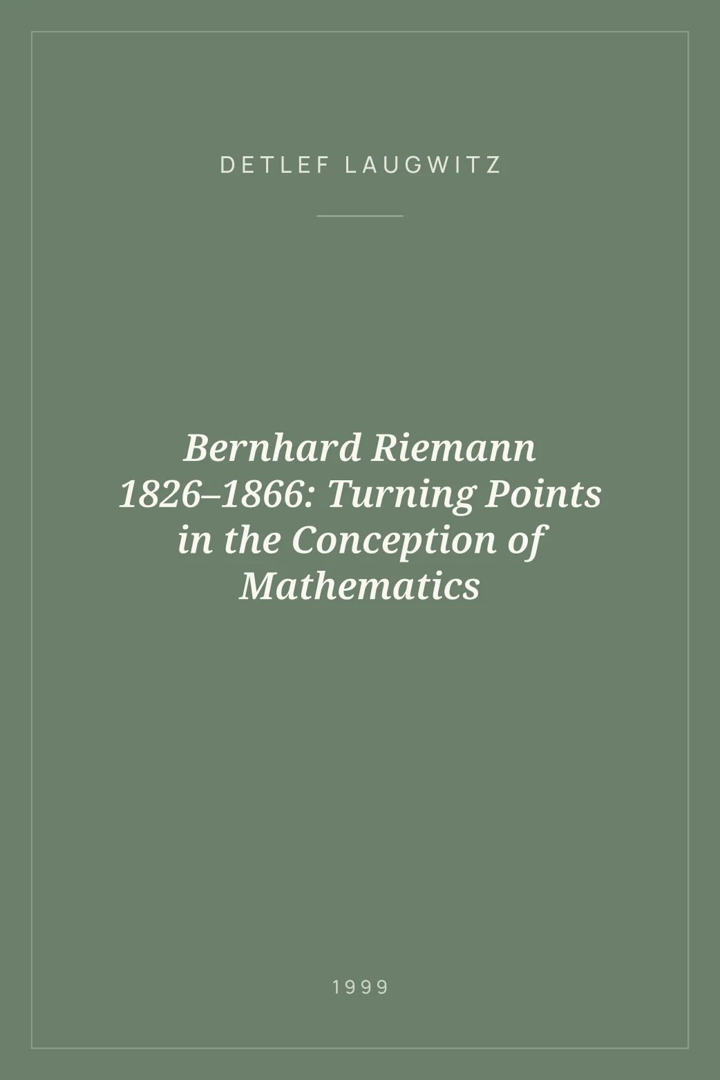 Portada de Bernhard Riemann 1826–1866: Turning Points in the Conception of Mathematics