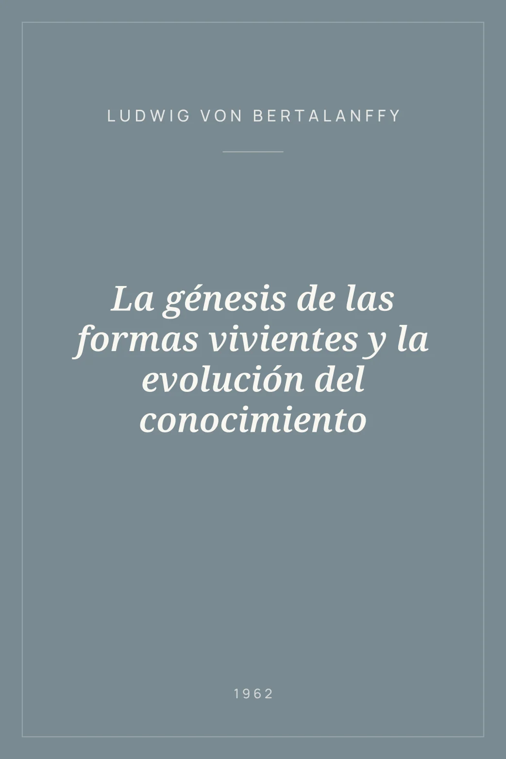 Portada de La génesis de las formas vivientes y la evolución del conocimiento