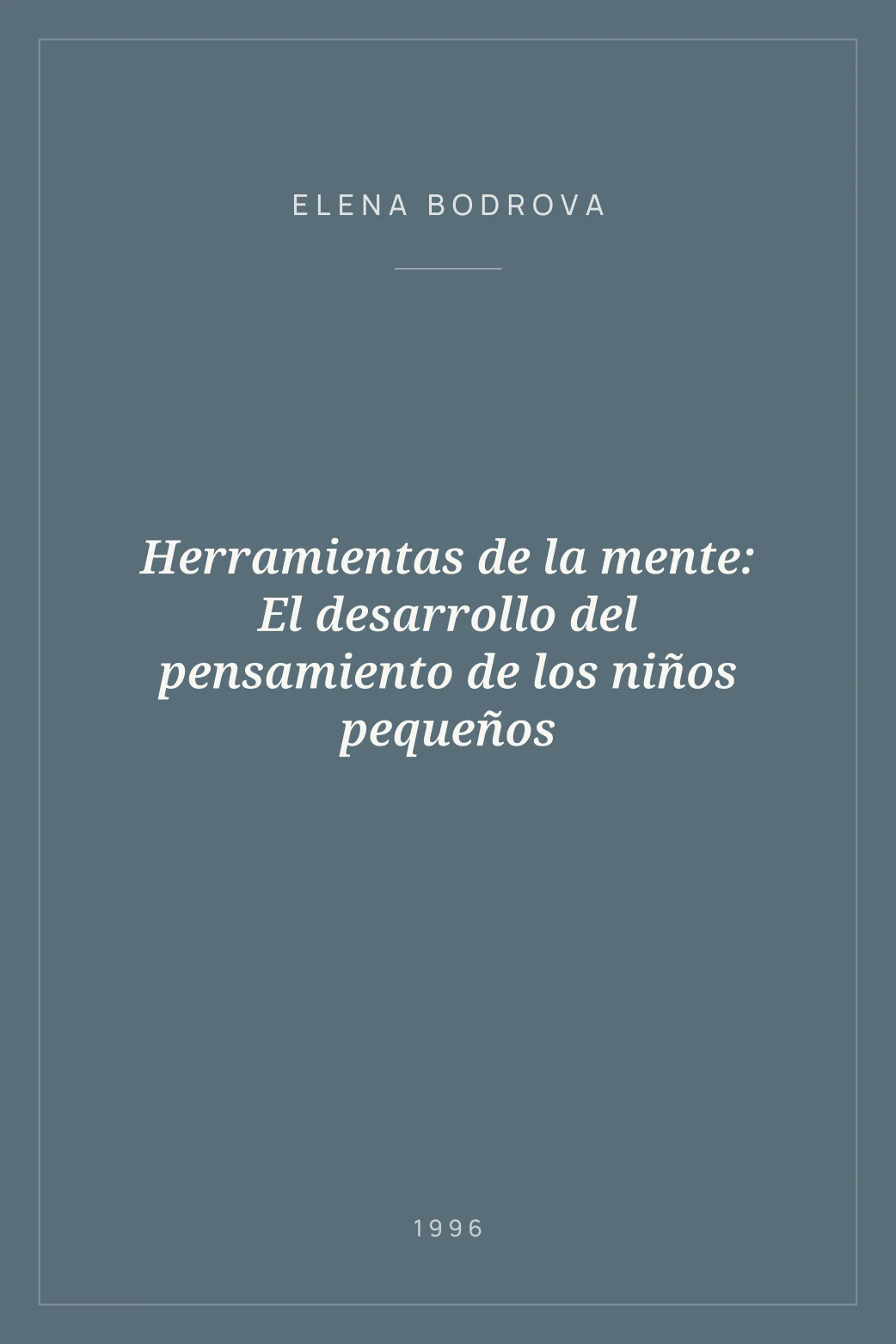 Portada de Herramientas de la mente: El desarrollo del pensamiento de los niños pequeños