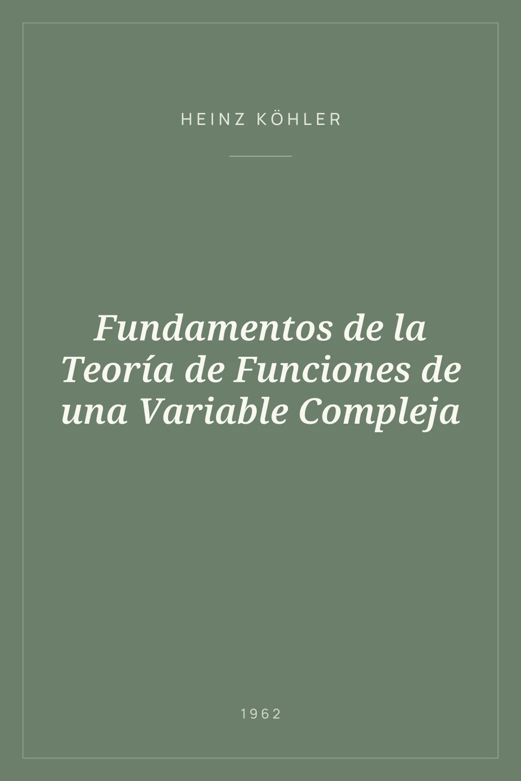 Portada de Fundamentos de la Teoría de Funciones de una Variable Compleja