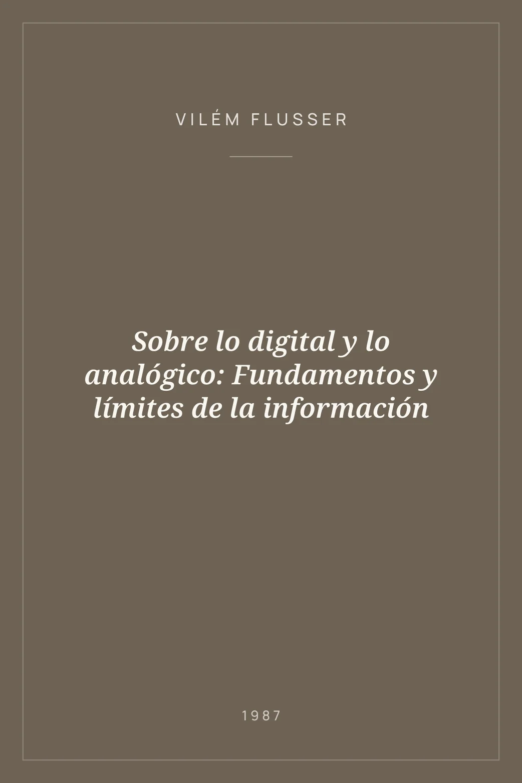 Portada de Sobre lo digital y lo analógico: Fundamentos y límites de la información