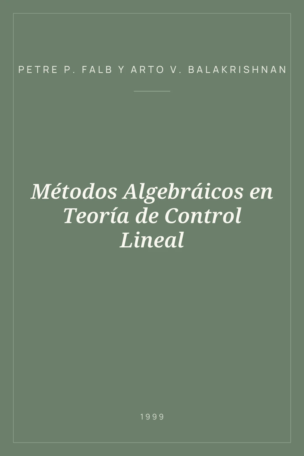 Portada de Métodos Algebráicos en Teoría de Control Lineal