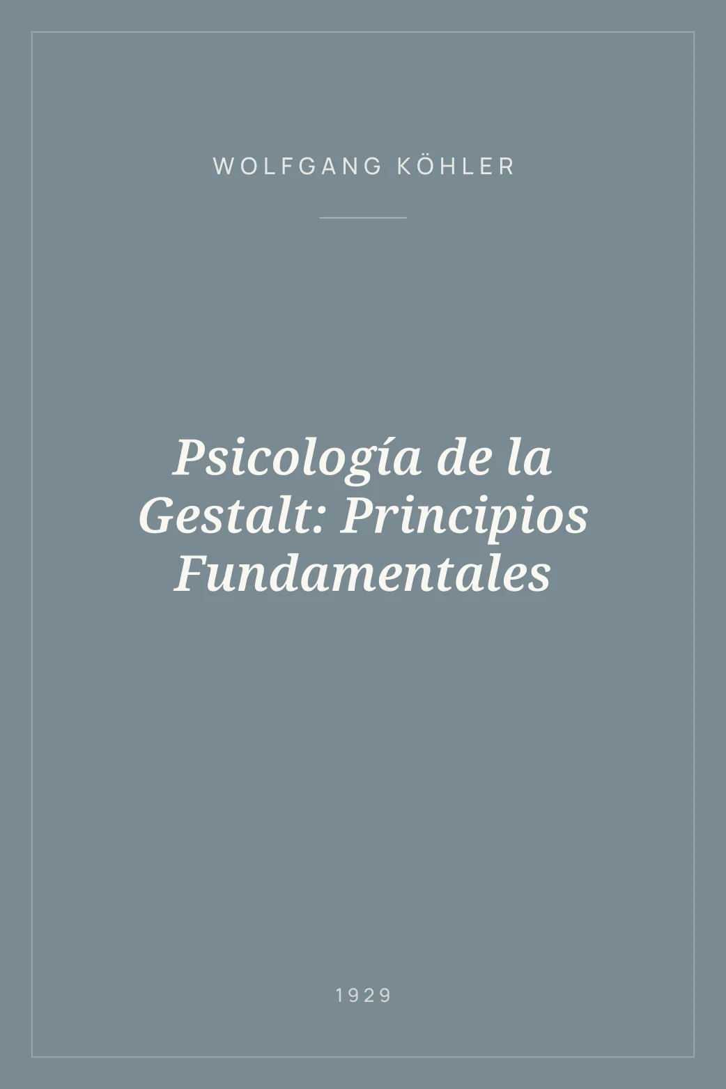 Portada de Psicología de la Gestalt: Principios Fundamentales
