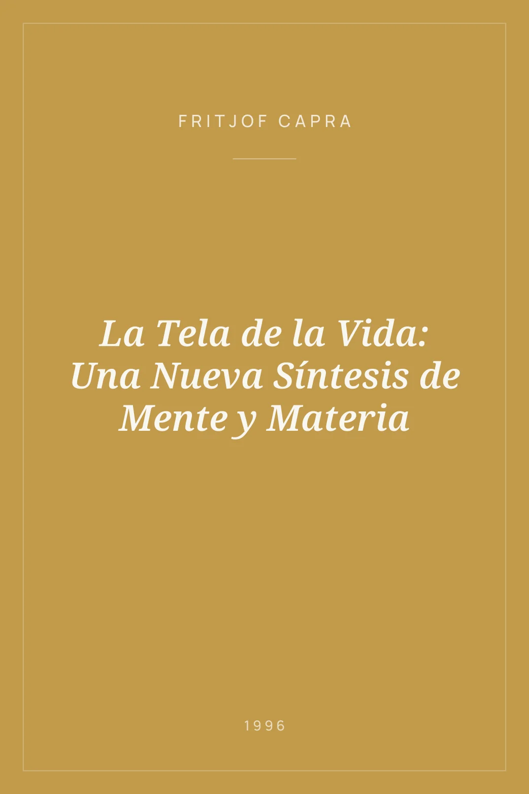 Portada de La Tela de la Vida: Una Nueva Síntesis de Mente y Materia