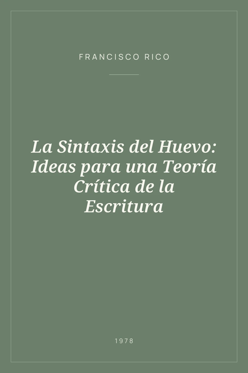 Portada de La Sintaxis del Huevo: Ideas para una Teoría Crítica de la Escritura