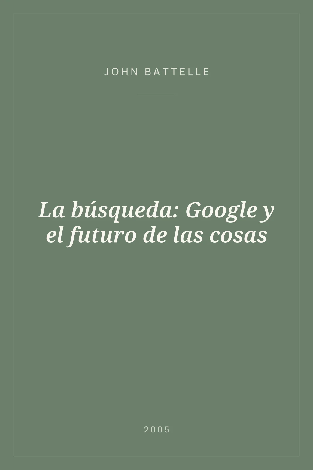 Portada de La búsqueda: Google y el futuro de las cosas