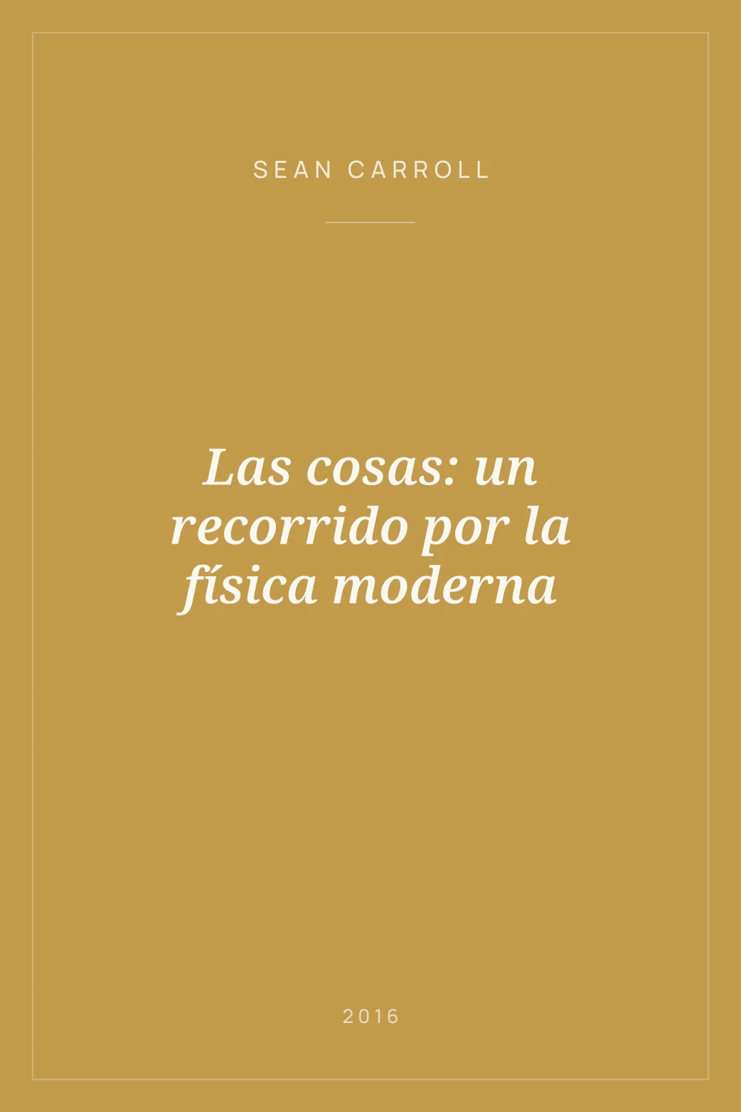 Portada de Las cosas: un recorrido por la física moderna