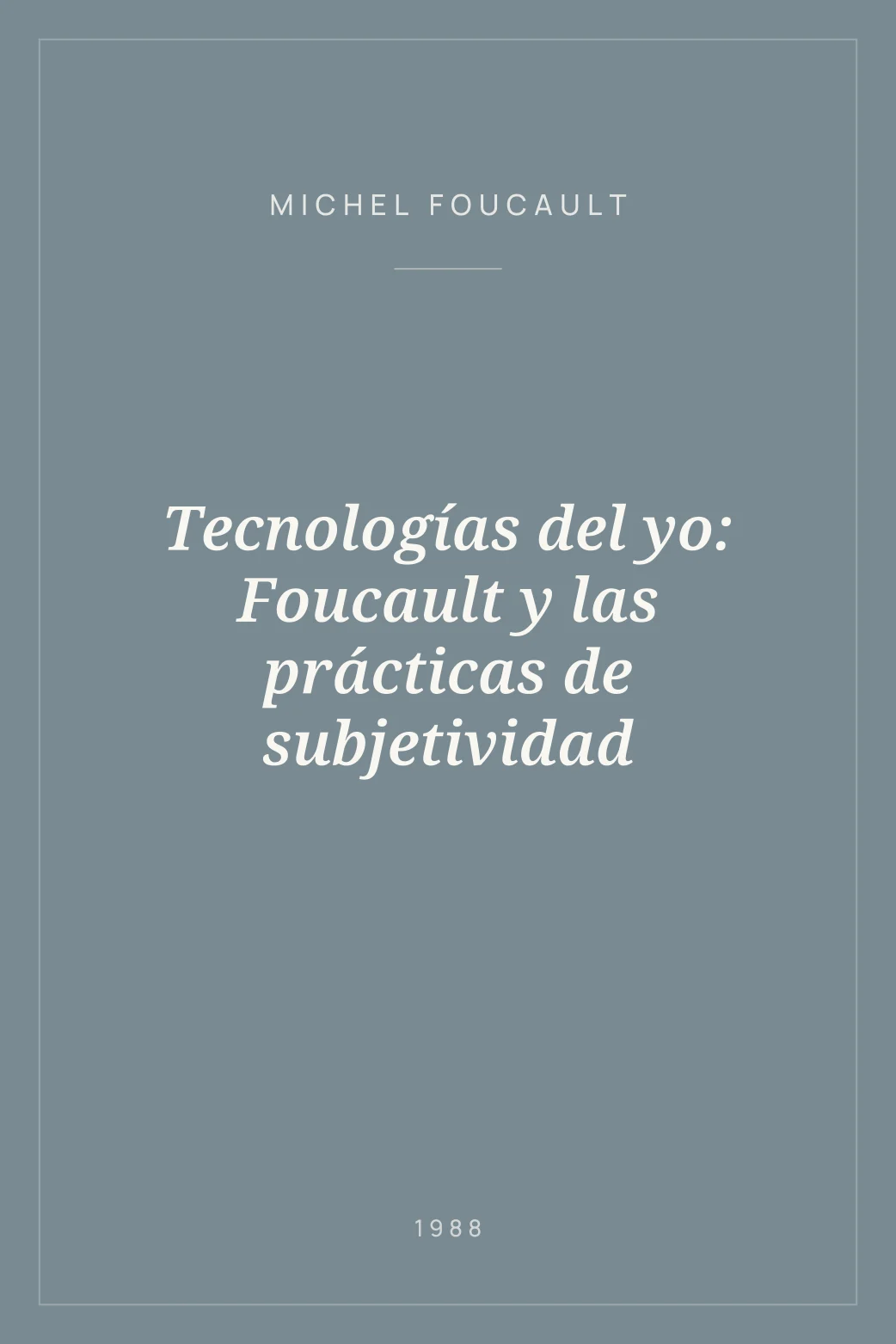 Portada de Tecnologías del yo: Foucault y las prácticas de subjetividad