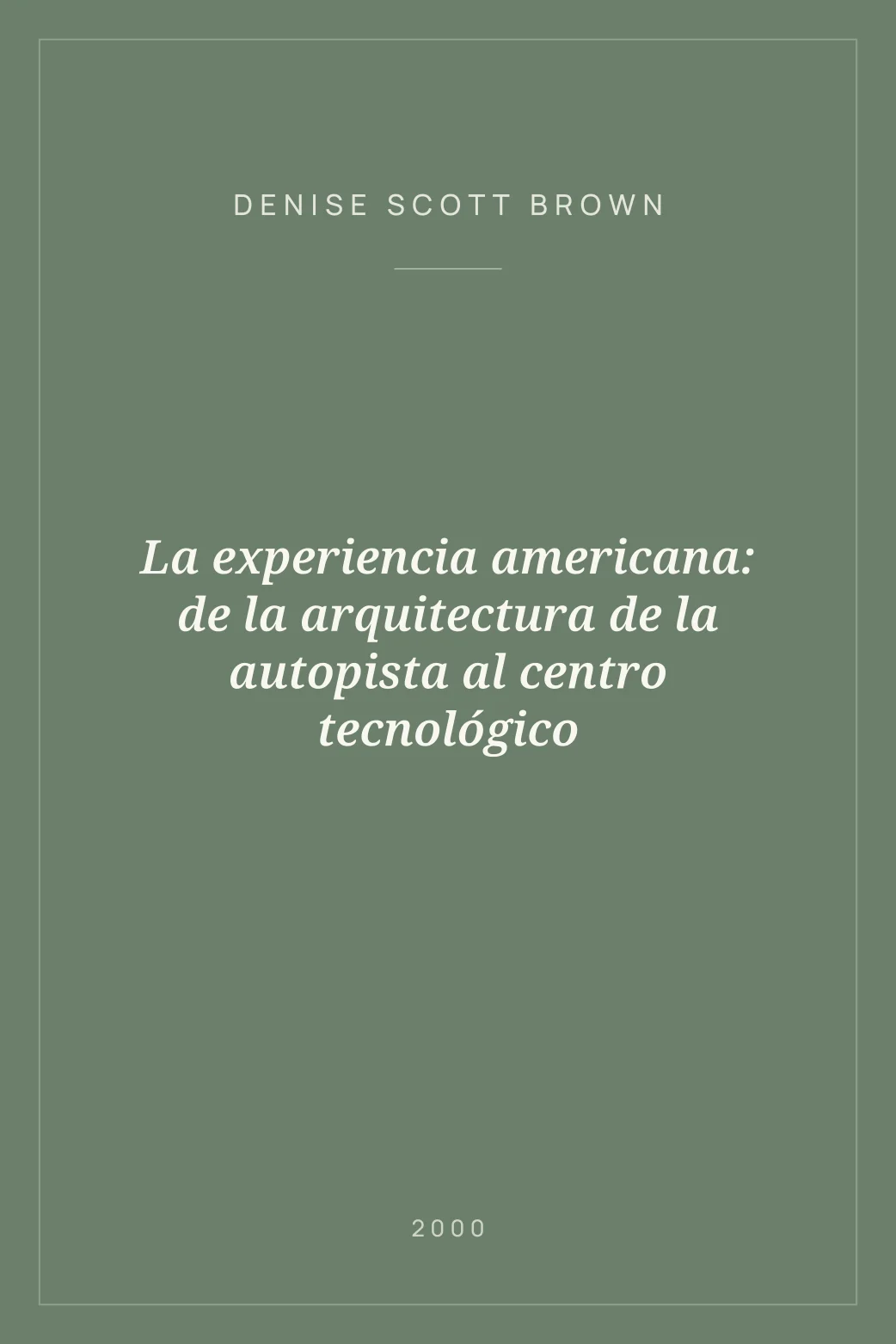 Portada de La experiencia americana: de la arquitectura de la autopista al centro tecnológico