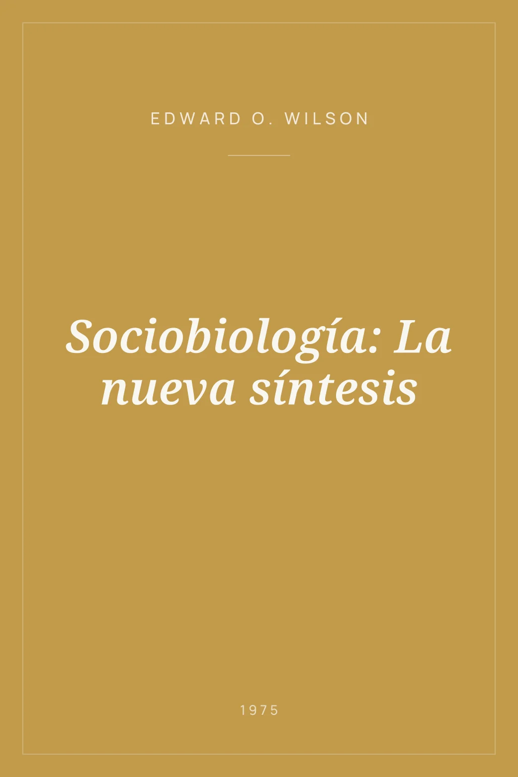 Portada de Sociobiología: La nueva síntesis
