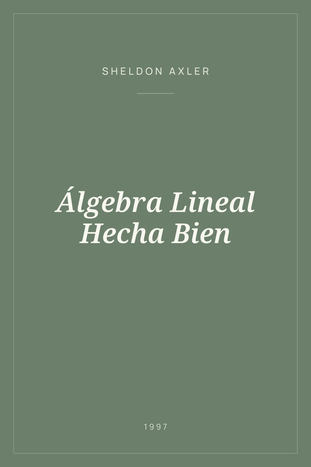 Portada de Álgebra Lineal Hecha Bien