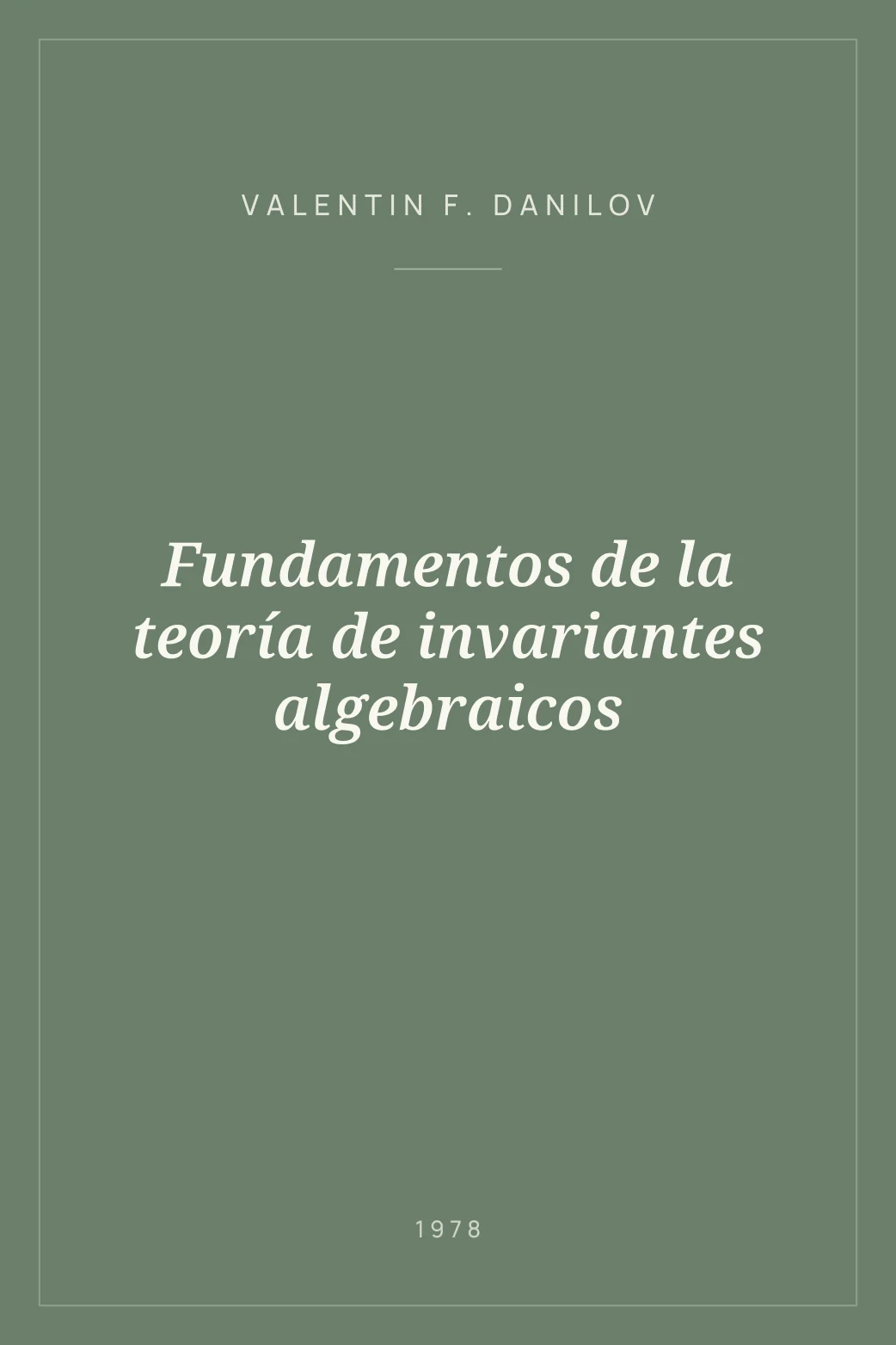 Portada de Fundamentos de la teoría de invariantes algebraicos