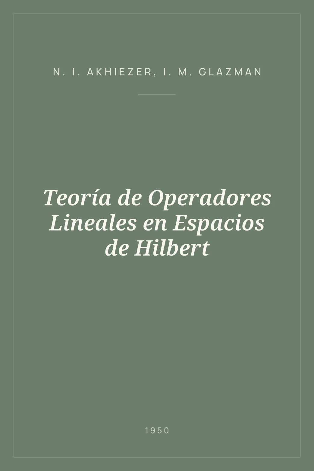 Portada de Teoría de Operadores Lineales en Espacios de Hilbert
