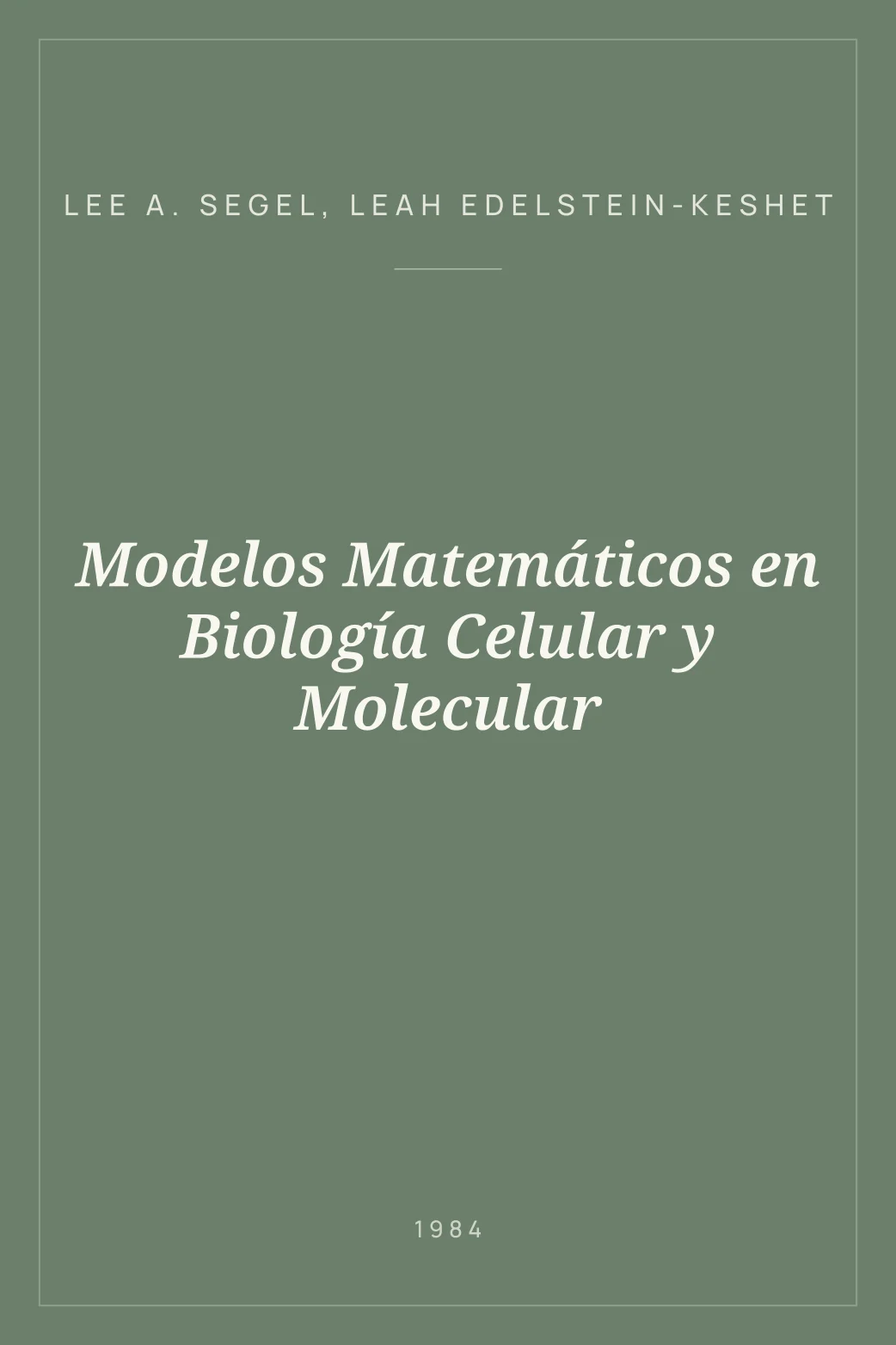 Portada de Modelos Matemáticos en Biología Celular y Molecular