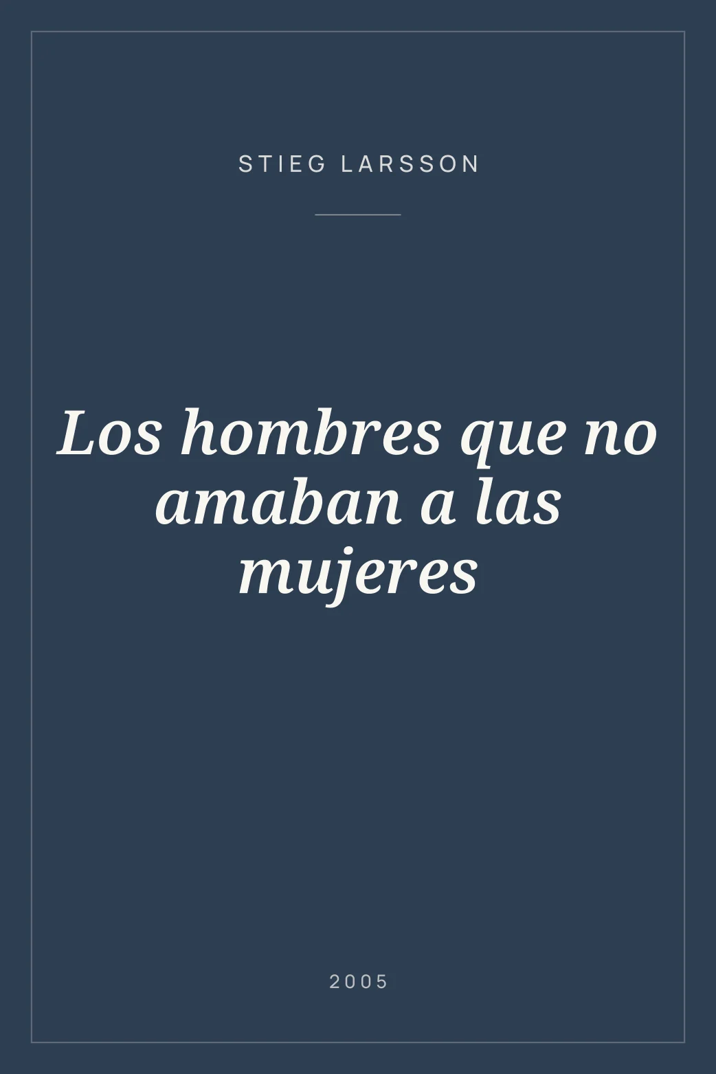 Portada de Los hombres que no amaban a las mujeres