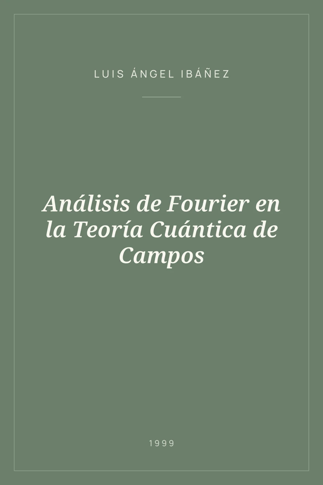 Portada de Análisis de Fourier en la Teoría Cuántica de Campos